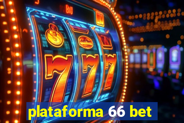 plataforma 66 bet